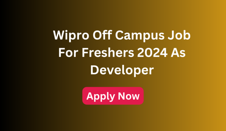 Wipro Off Campus Job For Freshers 2024 As Developer
