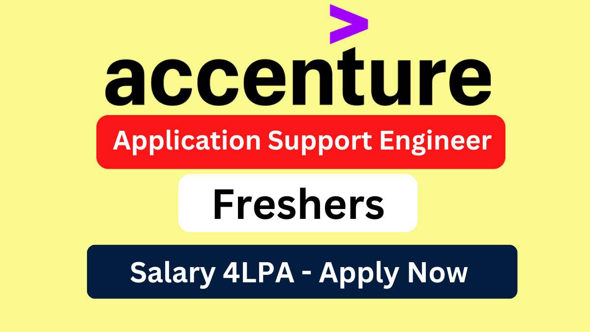 Accenture Hiring Application Support Engineer Freshers