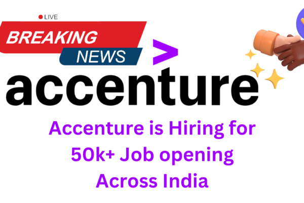 Accenture is Hiring for 50k+ Job opening Across India