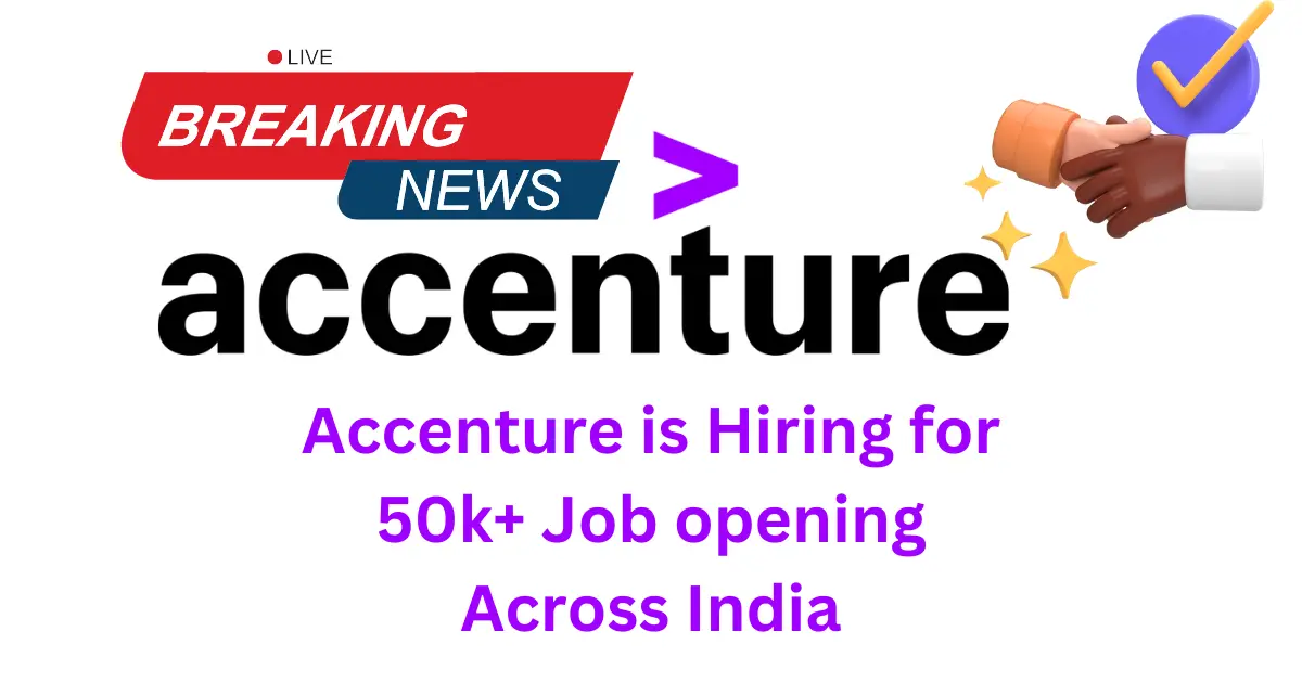 Accenture is Hiring for 50k+ Job opening Across India