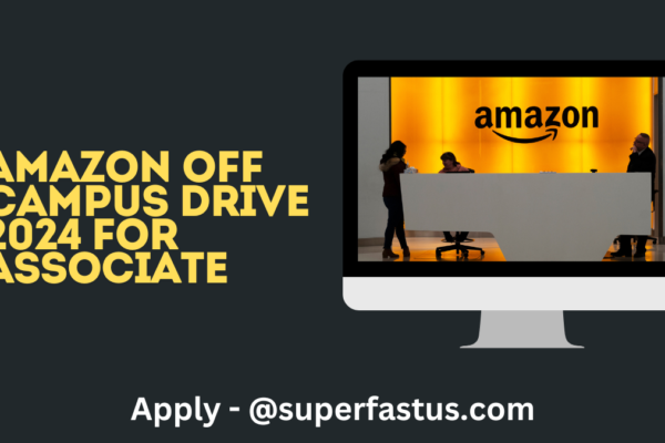 Amazon Off Campus Drive 2024 for Associate