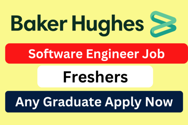 Baker Hughes Freshers Hiring for Software Engineer
