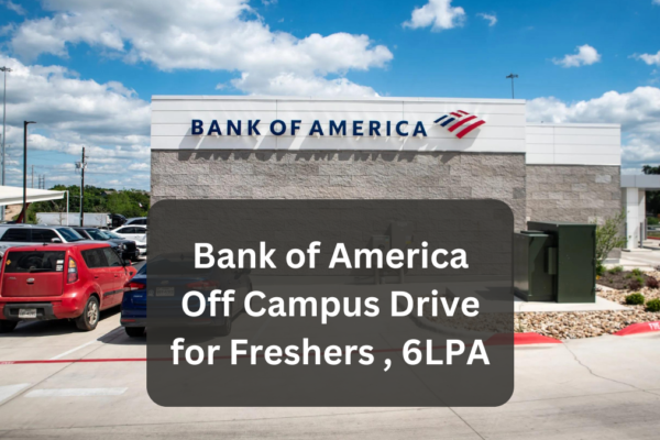 Bank of America Off Campus Drive for Freshers