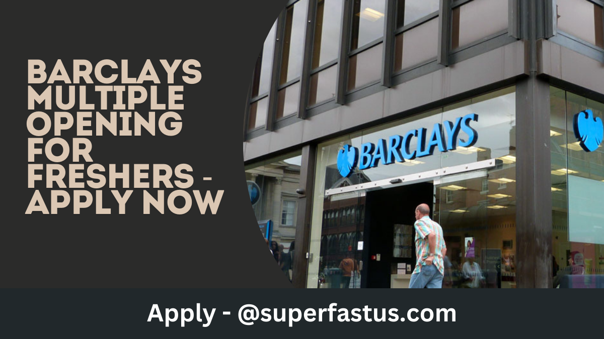 Barclays Multiple Opening for Freshers