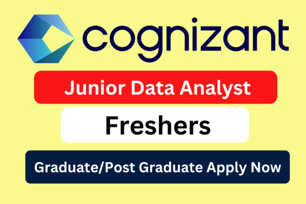 Cognizant Freshers Hiring for Junior Data Analyst
