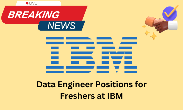 Data Engineer Positions for Freshers at IBM