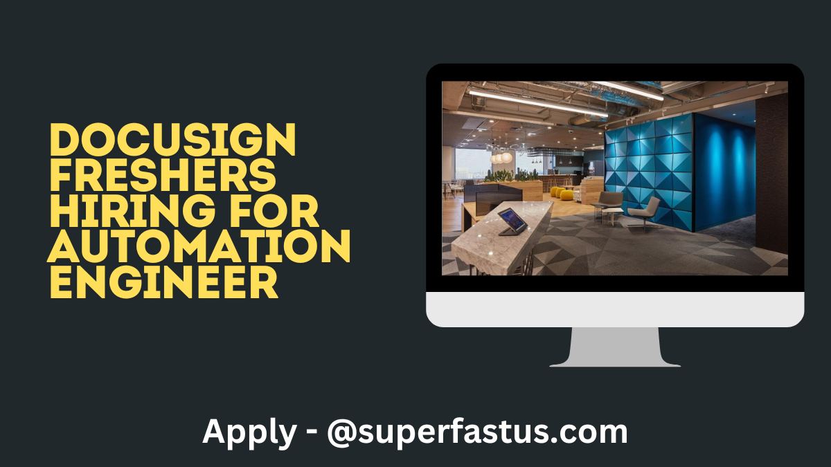 Docusign freshers Hiring for Automation Engineer