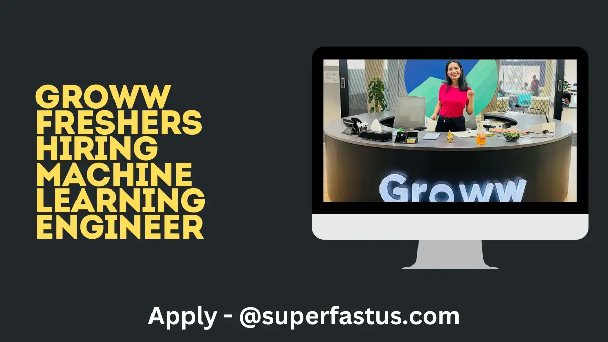 Groww freshers Hiring Machine Learning Engineer