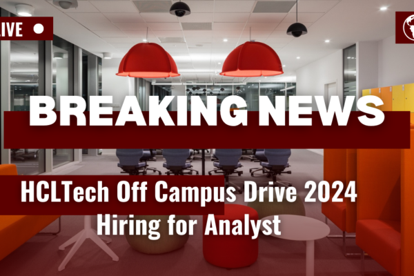 HCLTech Off Campus Drive 2024 Hiring for Analyst
