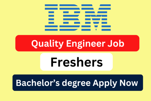IBM Hiring Freshers for Quality Engineer