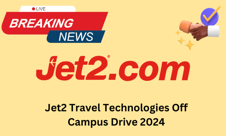 Jet2 Travel Technologies Off Campus Drive 2024