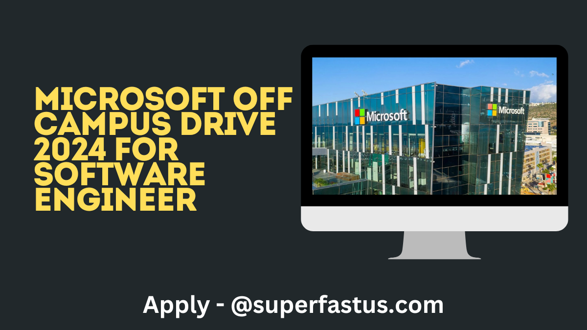 Microsoft Off Campus Drive 2024 for Software Engineer