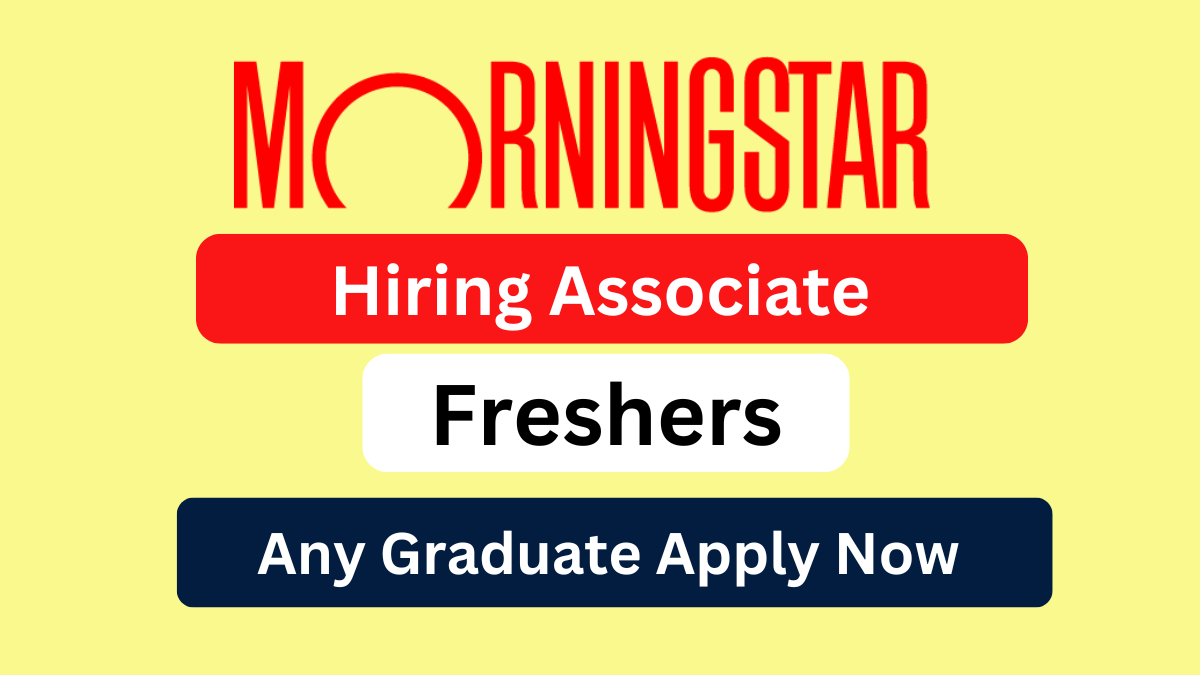 Morningstar Hiring freshers for Associate