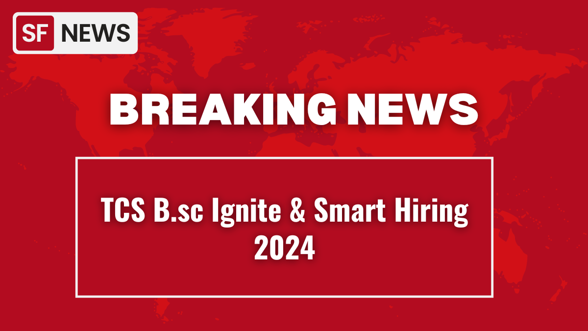 TCS B.sc Ignite & Smart Hiring 2024