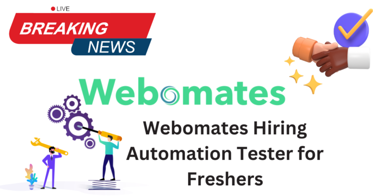 Webomates Hiring Automation Tester for Freshers