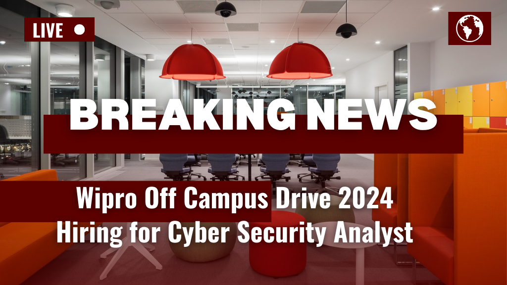 Wipro Off Campus Drive 2024 Hiring for Cyber Security Analyst