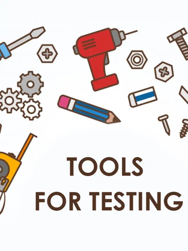 सॉफ्टवेयर टेस्टिंग के टूल्स २०२४ में आपका काम करेंगे आसान