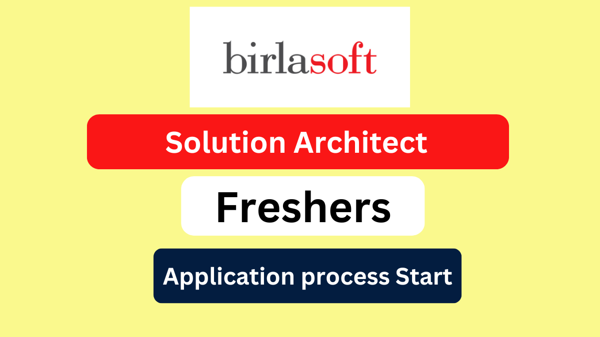 Birlasoft Freshers Hiring for Solution Architect