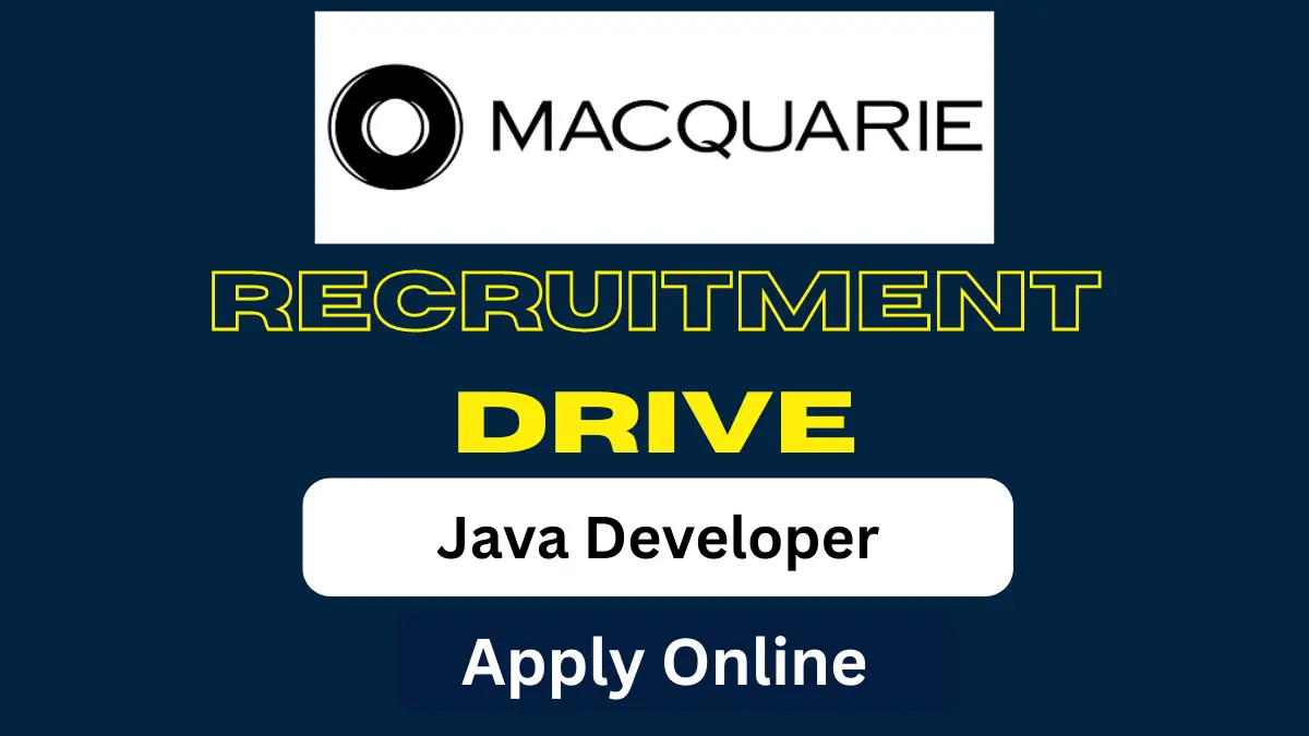 Macquarie Freshers Job Opening for Java Developer