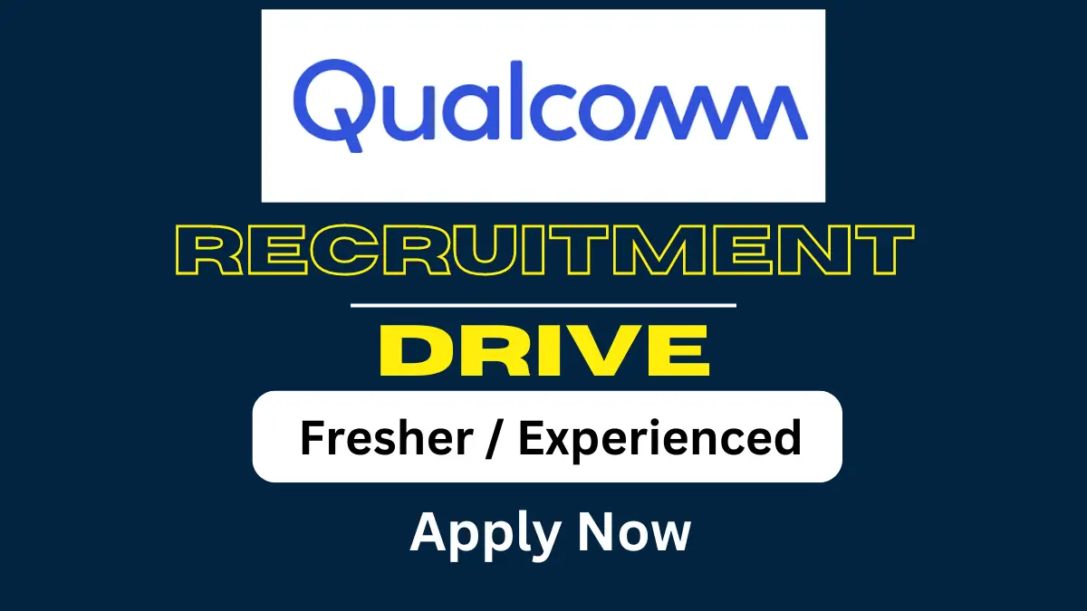 Qualcomm Freshers Hiring for Engineer