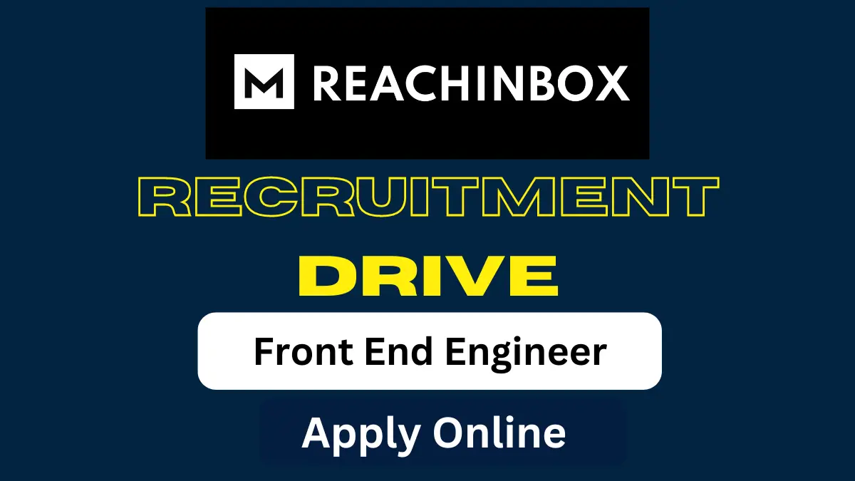 ReachInbox Freshers Job Opening for Front End Engineer - Apply Now ...