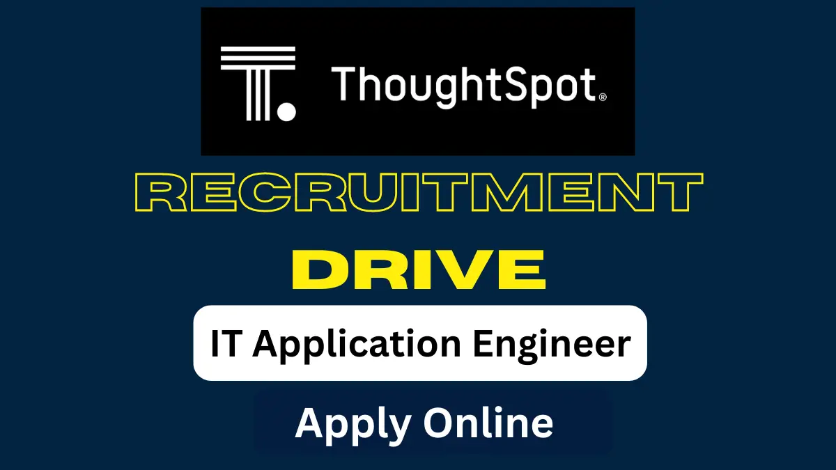 ThoughtSpot Freshers Job Opening for IT Application Engineer